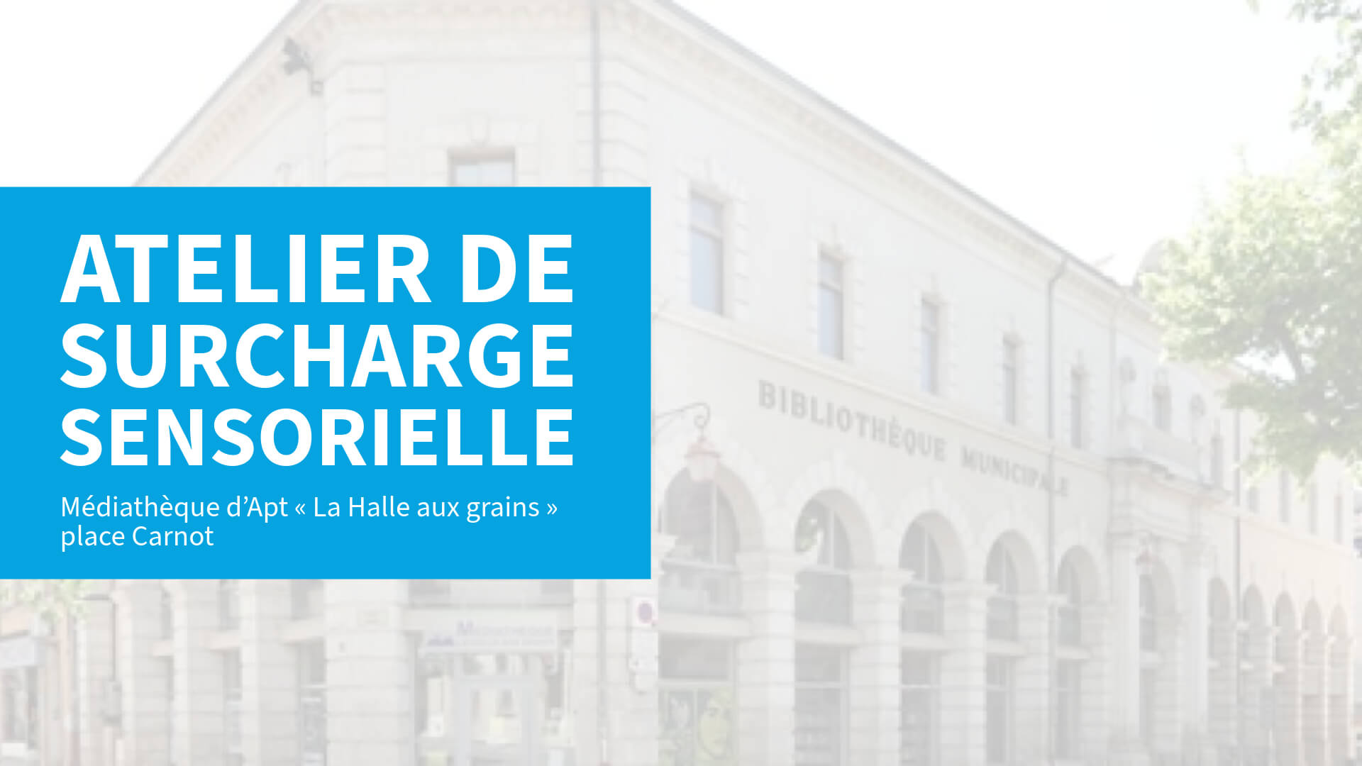 Atelier de Surcharge Sensorielle (Apt)